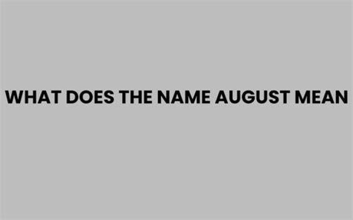 What does the name August mean
